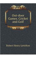 Out-Door Games. Cricket and Golf