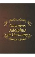 Gustavus Adolphus in Germany