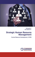 Strategic Human Resource Management