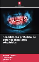 Reabilitação protética de defeitos maxilares adquiridos