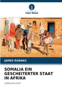 Somalia Ein Gescheiterter Staat in Afrika