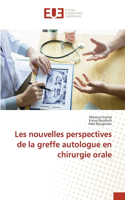 Les nouvelles perspectives de la greffe autologue en chirurgie orale