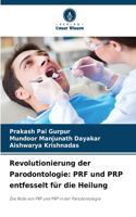 Revolutionierung der Parodontologie: PRF und PRP entfesselt für die Heilung