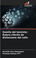 Gomito del tennista: Dolore riferito da disfunzione del collo