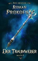 Der Traumweber (Der Spieler Buch 6)
