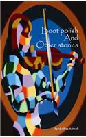 Boot Polish and Other Stories