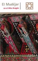 EL MUDEJAR EN EL ALTO ARAGON (Spanish Edition)