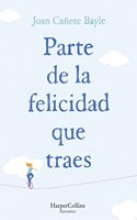 Parte de la felicidad que traes