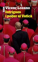 Intrigues i poder al Vatica