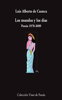 Los mundos y los dias: Poesia 1970-2009
