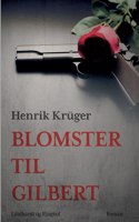 Blomster til Gilbert