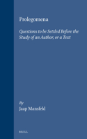 Prolegomena: Questions to be Settled Before the Study of an Author, or a Text(61 Philosophia Antiqua)