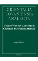 Texts of Various Contents in Christian Palestinian Aramaic: (Orientalia Lovaniensia Analecta)