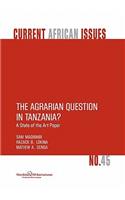 Agrarian Question in Tanzania? a State of the Art Paper