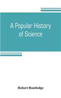 A popular history of science