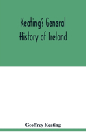 Keating's general history of Ireland