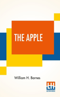 The Apple: The Kansas Apple. The Big Red Apple. The Luscious, Red-Cheeked First Love Of The Farmer's Boy. The Healthful, Hearty Heart Of The Darling Dumpling. 