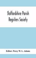 Staffordshire Parish Registers Society; Deanery Of Newcastle Betley Parish Register