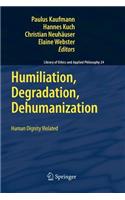 Humiliation, Degradation, Dehumanization