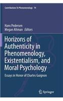 Horizons of Authenticity in Phenomenology, Existentialism, and Moral Psychology