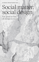 Social Matter, Social Design