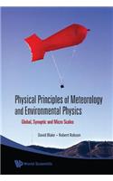 Physical Principles of Meteorology and Environmental Physics: Global, Synoptic and Micro Scales