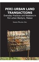 Peri-Urban Land Transactions: Everyday Practices and Relations in Peri-Urban Blantyre, Malawi