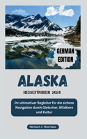 Alaska-Reiseführer 2024