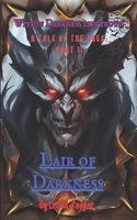 Lair of Darkness: A Tale of the Ages: Part 2(2 A Tale of the Ages)