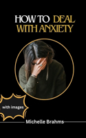 How to Deal with Anxiety