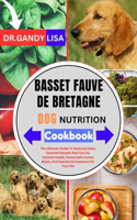 BASSET FAUVE DE BRETAGNE DOG NUTRITION Cookbook