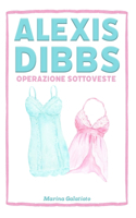 Alexis Dibbs - Operazione Sottoveste