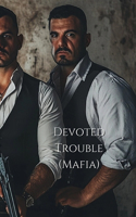 Devoted Trouble (Mafia)