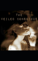Veiled Conscious
