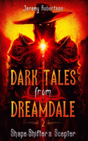 Dark Tales From Dreamdale #2