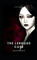 The Lerouge Case Annotated