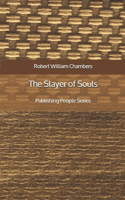 The Slayer of Souls - Publishing People Series