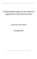 Correlated double sampling for noise reduction in magnetoresistive sensors and sensor arrays