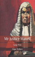 Mr Justice Maxell: Large Print
