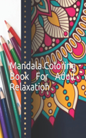 Mandala Coloring Book For Adult Relaxation