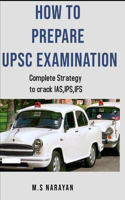 How to Prepare Upsc Examination ?