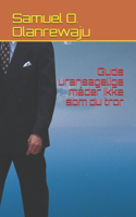 Guds uransagelige måder Ikke som du tror