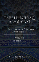 Tafsir Ishraq Al-Ma'ani - Vol VIII - Surah 60-114