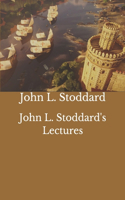 John L. Stoddard's Lectures