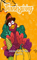 Thanksgiving Coloring Book For Kids Ages 4-8: Fantastic Kids Coloring Book with Unique Designs, Turkeys, Cornucopias, Autumn Leaves, Harvest, Pumpkins and More!