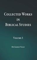 Collected Works in Biblical Studies - Volume 3