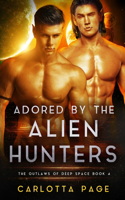 Adored by the Alien Hunters