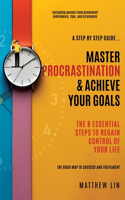 Master Procrastination & Achieve Your Goals