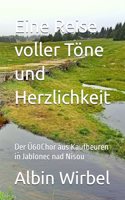 Eine Reise voller Töne und Herzlichkeit: Der Ü60Chor aus Kaufbeuren in Jablonec nad Nisou