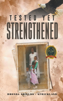 Tested Yet Strengthened